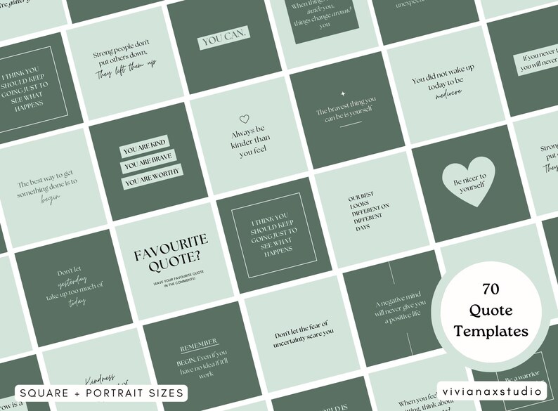 May include: A collection of 70 quote templates in square and portrait sizes. The templates feature inspirational quotes in a modern, minimalist design with a muted green and white color scheme. Text includes "You are kind, brave, and worthy."