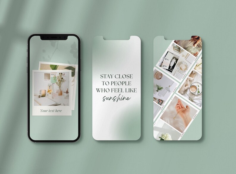 May include: Three smartphone screens with a light green gradient background. The left screen displays a polaroid-style photo with text "Your text here". The middle screen has the text "STAY CLOSE TO PEOPLE WHO FEEL LIKE sunshine". The right screen shows a collage of photos.