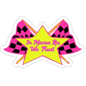 Sticker, In Mama Ru We Trust, Drag Queen Sticker, Drag Race