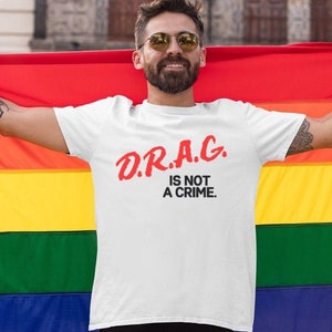 Drag is Not a Crime Shirt, Drag Queen, Pride, LGBTQIA