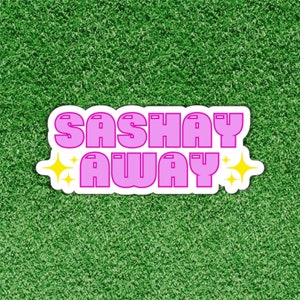 Drag Queen Sticker, Sashay Away, Drag Race Sticker