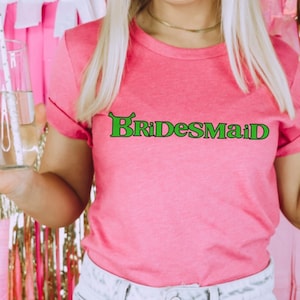 Bridesmaid Shirt, Style 1, Shrek, Shrek Shirt, Bachelorette Party, Bridal Party Shirt