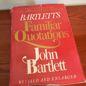Bartlett&#39;s Familiar Quotations by John Bartlett published in 1980