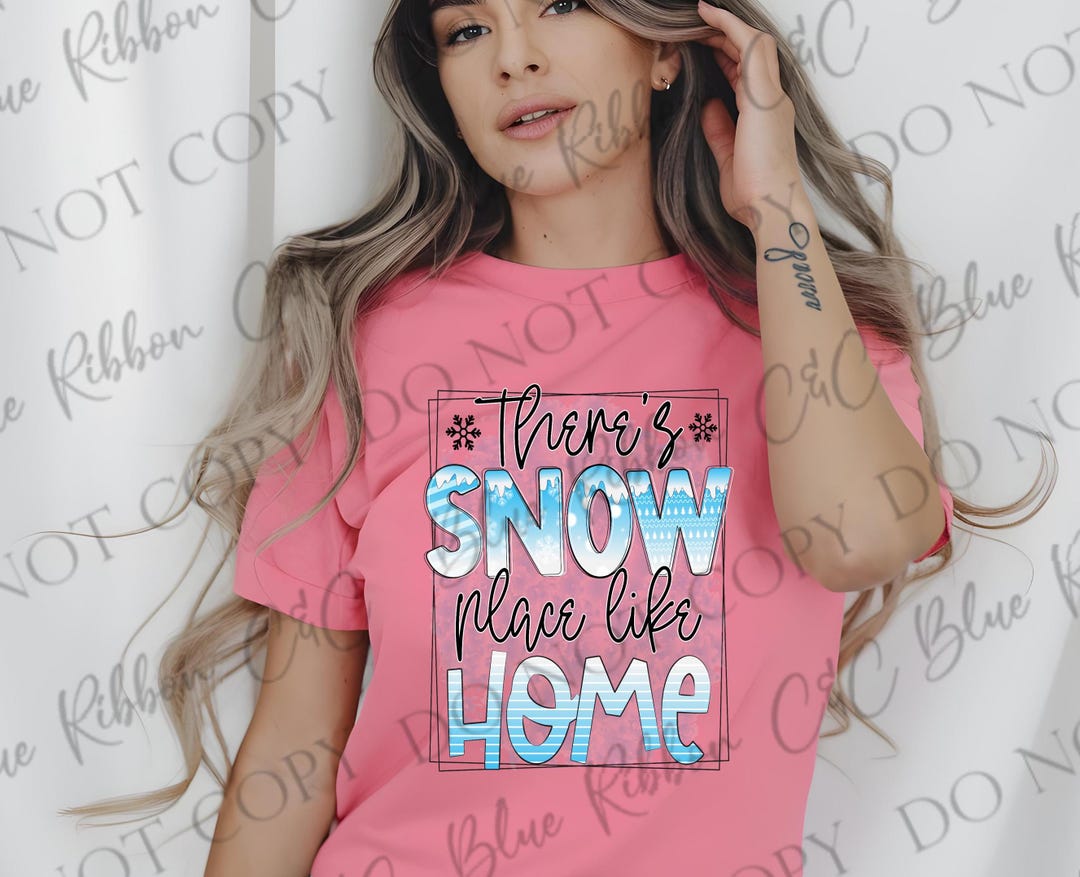 Snow Place Like Home Winter DTF Transfer Ready to Press