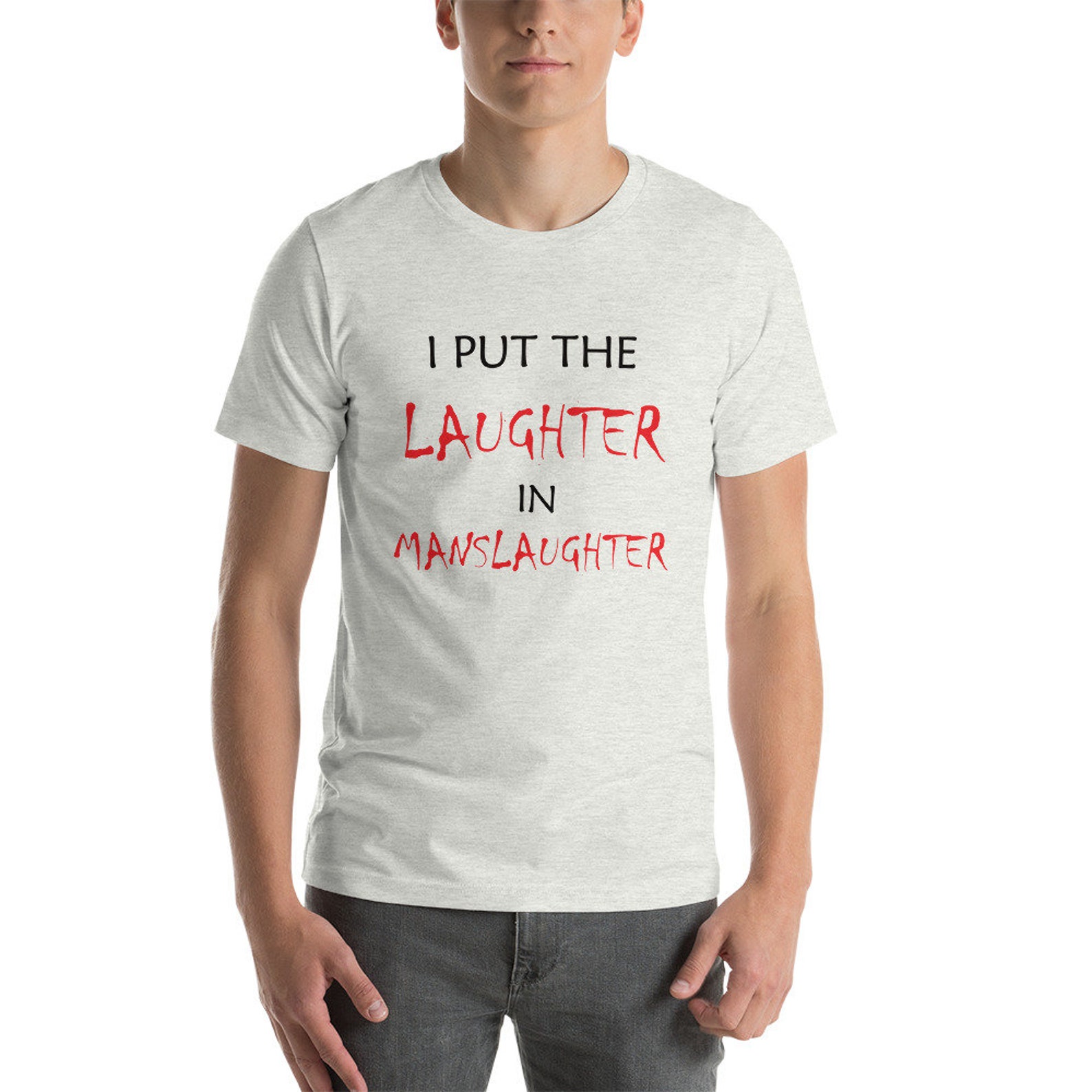 I Put the Laughter in Manslaughter Funny Halloween T-shirt - Etsy