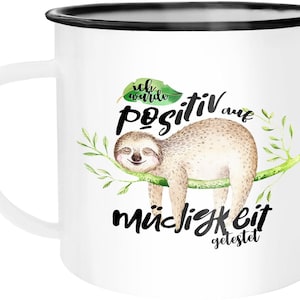 Enamel Cup Mug Sloth I tested positive for Tired Sloth Coffee Cup Moonworks®