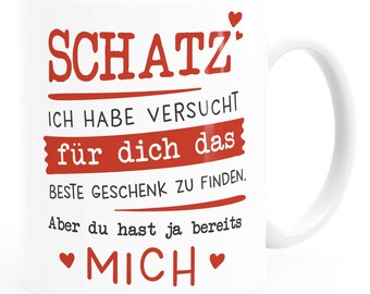 Kaffee-Tasse Schatz ich habe versucht für dich das beste Geschenk zu finden Geschenkidee Liebe Moonworks®