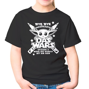 Children&#39;s T-Shirt Boys Bye Bye Kindergarten - The Wars - Episode 2 May the school be with you School enrollment gift Star