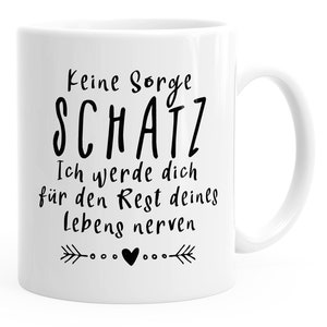 Coffee Cup Don&#39;t worry honey, I&#39;ll annoy you for the rest of your life Quote Gift Valentine&#39;s Day Partners Love MoonWorks®