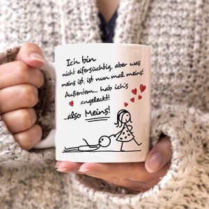 Kaffee-Tasse Ich bin nicht eifersüchtig, aber was meins ist, ist nun mal meins Geschenk Liebe Valentinstag lustig Moonworks® Bild 7