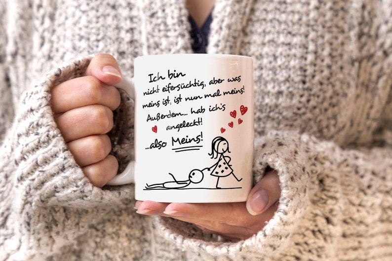 Kaffee-Tasse Ich bin nicht eifersüchtig, aber was meins ist, ist nun mal meins Geschenk Liebe Valentinstag lustig Moonworks® Bild 7