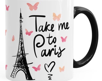 Kaffee-Tasse Take me to Paris Geschenk-Tasse für Frau Freundin Tasse mit Innenfarbe MoonWorks®