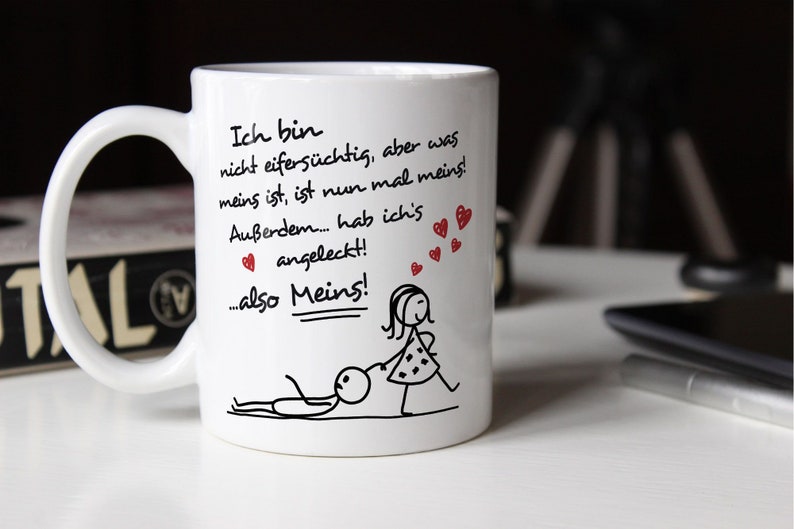 Kaffee-Tasse Ich bin nicht eifersüchtig, aber was meins ist, ist nun mal meins Geschenk Liebe Valentinstag lustig Moonworks® Bild 8