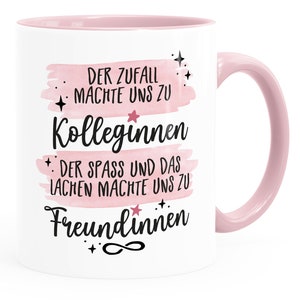 Kaffee-Tasse Der Zufall machte uns zu Kolleginnen der Spass und das Lachen zu Freundinnen Geschenk Büro Moonworks® Bild 2