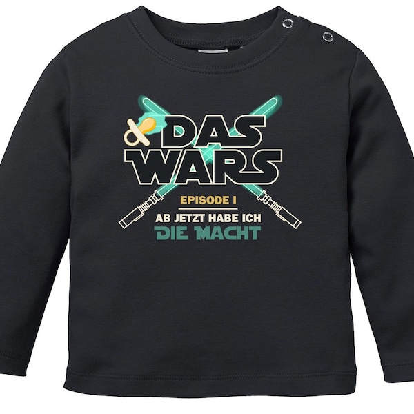 Baby Langarmshirt Babyshirt Das Wars ab jetzt habe ich die Macht Jungen Mädchen Shirt Moonworks®