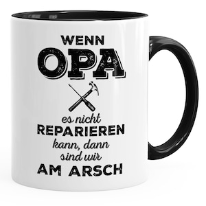 Mug for grandpa saying If grandpa can&#39;t fix it then we&#39;re screwed Coffee mug Tea mug Ceramic mug MoonWorks®