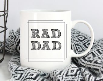 Rad Dad Mug, Gift for Dad Mug, Father's Day Gift, Coffee Mug for Dad, New Father Gift, Baby Announcement, Mug for New Dad, Father's Day Mug