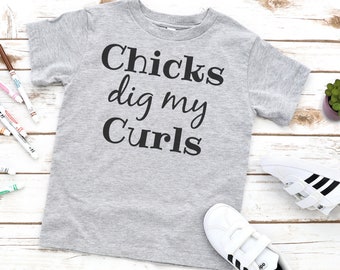 Chicks Dig My Curls Shirt, Toddler Boy Shirts, Funny Toddler Boy Clothes, Trendy Boy Shirts, Toddler Boy Birthday Gift, Shirts for Toddlers