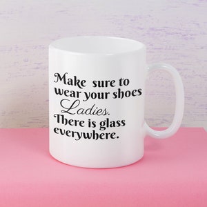 Kamala Harris Mug, Girl Power Mug, Vice President Kamala, Feminist Mug, Make Sure to Wear Your Shoes, Woman Empowerment, Inspirational Mug
