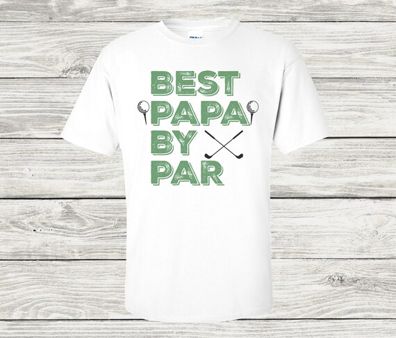 Golf Papa Shirt; Golf Gift For Father's Day And Birthday Golf Papa Shirt; Golf Gift For Father's Day And Birthday