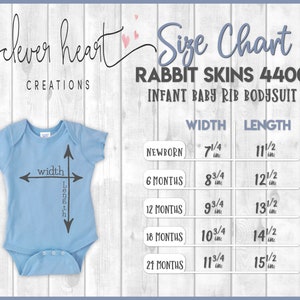 May include: Size chart for infant baby rib bodysuits from Clever Heart Creations. The chart shows the width and length in inches for sizes newborn to 21 months.