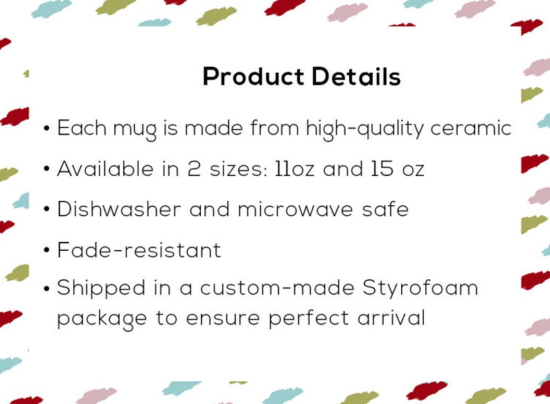 Puede incluir: Detalles del producto: Cada taza est&aacute; hecha de cer&aacute;mica de alta calidad. Disponible en 2 tama&ntilde;os: 11 oz y 15 oz. Apto para lavavajillas y microondas. Resistente a la decoloraci&oacute;n. Se env&iacute;a en un paquete de espuma de poliestireno hecho a medida para garantizar una llegada perfecta.