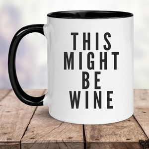 Esto podría ser vino. Tazas de café divertidas con refranes. Regalos para los amantes del vino. Regalo para el amante del café, taza de café divertido