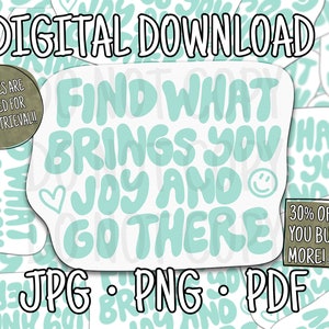 Hitta det som ger dig glädje och gå dit — Handritat *DIGITAL NEDLADDNING*