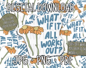 What If It All Works Out — Hand Drawn *DIGITAL DOWNLOAD*