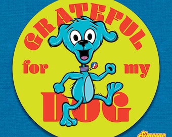Dog Lover Sticker 4" (10.16 cm) | Grateful For My Dog | Dancing Cartoon Puppy | Dog Mom Sticker | Grateful Dead | Deadhead
