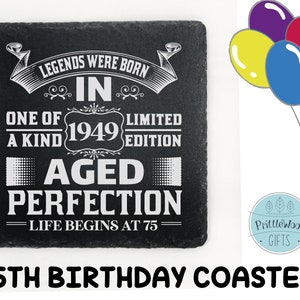 75th Birthday gift, 75th gift, 75 coaster, 1949, 75 gift, legend vintage drinks coaster, gift for him, birthday drink gift, Slate coasters