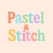 Pastel and Stitch