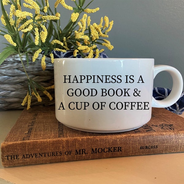 Large Ceramic  Mug, Happiness Is A Cup Of Coffee And A Good Book, Coffee Bar Decor, Add Your Own Personalization