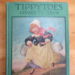 1926 Children&#39;s Book: TIPPYTOES COMES to TOWN by Frederick J. Forster - Large Format Wonderful Color Illustrations    TG11