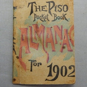 1902 Miniature Antique ALMANAC Book:  The PISO Pocket Book for 1902  Medical Advertising