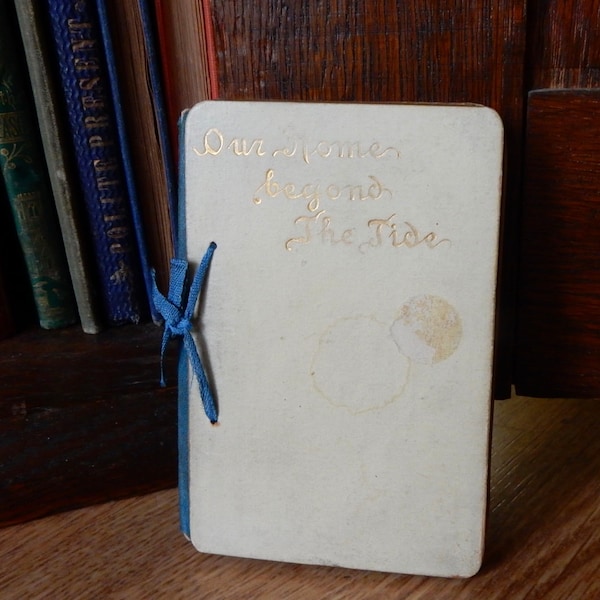 Libro en miniatura antiguo del siglo XIX: NUESTRO HOGAR más allá de la marea y poemas afines / David Bryce Glasgow