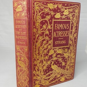 1899 1st Ed. FAMOUS ACTRESSES by Strang / Gilt Art Nouveau Cover & Real Photographs