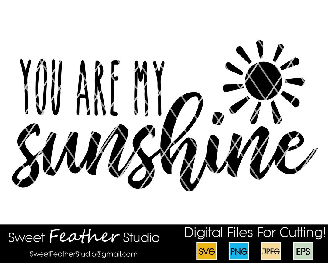 You Are My Sunshine - SVG Design for Cutting Machines, Quote Graphic - Etsy
