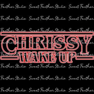 Chrissy Wake Up SVG, incluye dos capas: ¡para máquinas de corte, impresión y más!