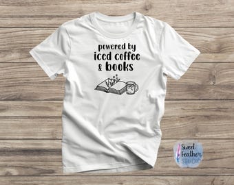 T-Shirt, Powered By Iced Coffee & Books Tee - Adult Unisex Shirt, Choice of Color