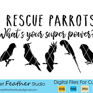 I Rescue Parrots What&#39;s Your Super Power? - SVG Design for Cutting Machines - DIGITAL DOWNLOAD