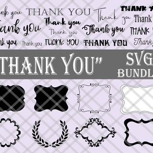 Könnte beinhalten: Ein Satz von acht schwarzen und weißen Dankesrahmen in verschiedenen Stilen. Die Rahmen sind perfekt, um Ihren Bastelarbeiten und Projekten eine persönliche Note zu verleihen. Der Text "THANK YOU" ist in großen, fetten Buchstaben oben im Bild geschrieben. Der Text "SVG BUNDLE" ist in kleineren Buchstaben unter den Rahmen geschrieben.