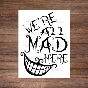 Cheshire Cat We&#39;re All Mad Here Decal, Choice of Color and Size, Alice in Wonderland Bumper Sticker, Car Decal, Laptop Skin