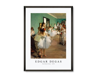 Edgar Degas Art Print | The Dance Class 1874 | Edgar Degas Wall Art Decor