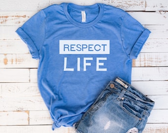 Respect Life Pro-life Tee, Simple design, prolife tshirt, Men's prolife, Woman's shirt, prolife proscience, Catholic clothing, 40 days for