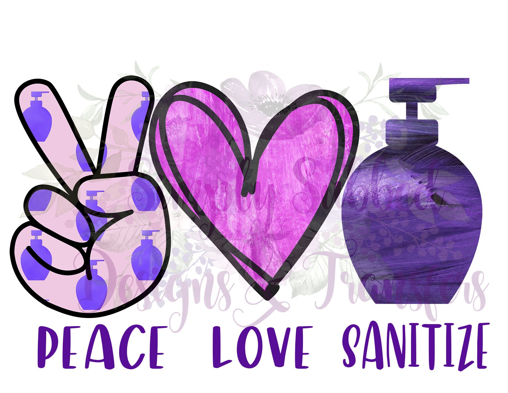 Download Peace Love Sanitize Sublimation Transfer | Etsy