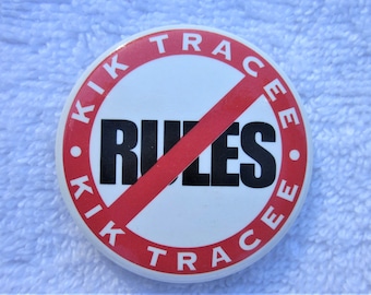 Kik Tracee Vintage &quot;No Rules&quot; Promotional Button (1991)