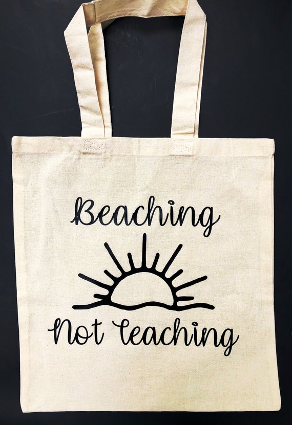beaching not teaching bag