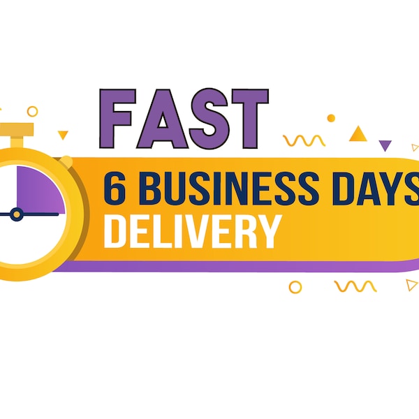 FAST 6 Business Days Delivery  - Shipping Upgrade - Expedited shipping