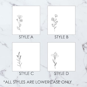 May include: Four different styles of simple line drawings of flowers.  Style A is a poppy, Style B is a cluster of small flowers, Style C is a sprig of lavender, and Style D is a single iris.  All styles are lowercase only.